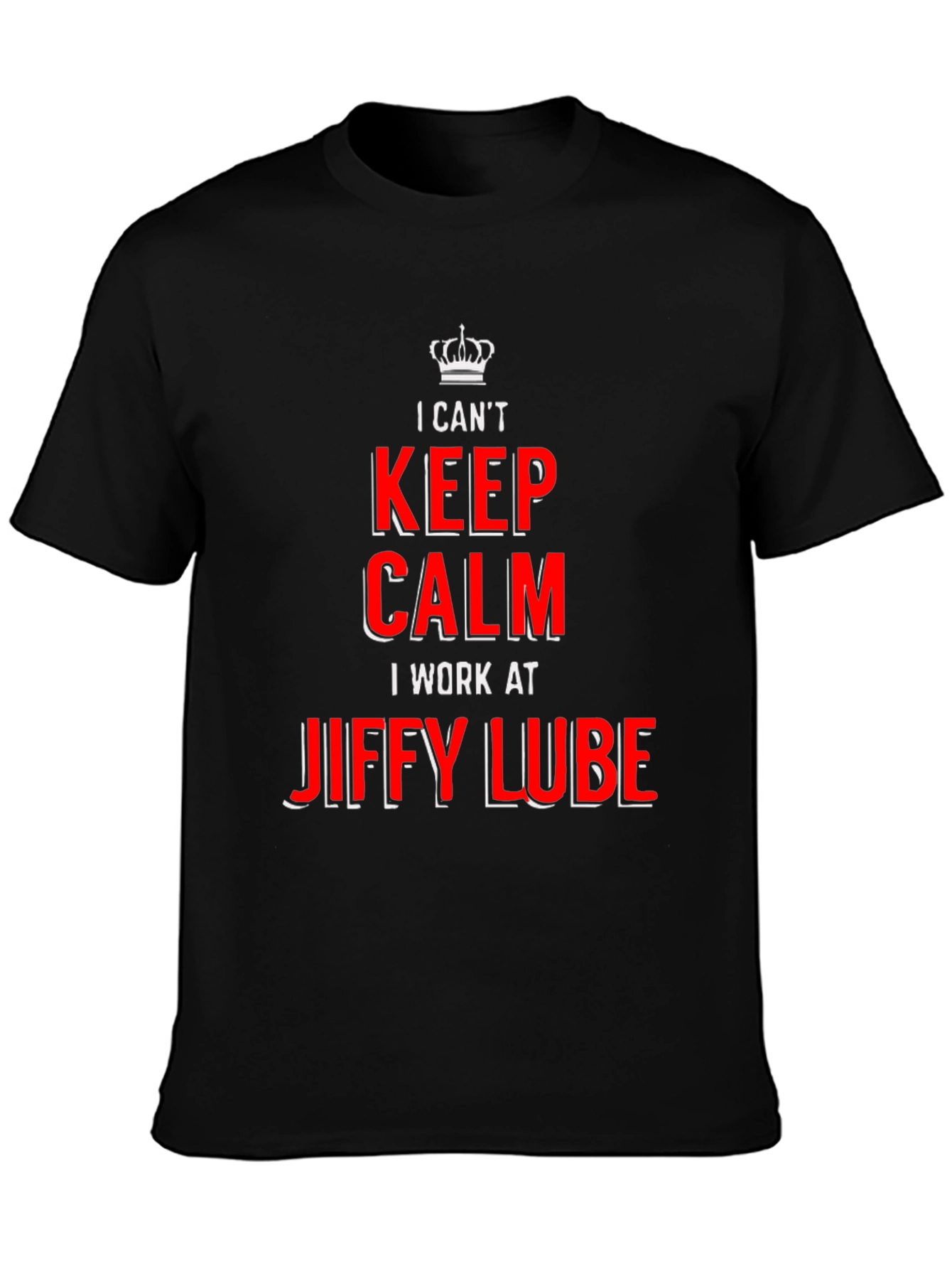 I Cant Keep Calm Jiffy Lube T-Shirt