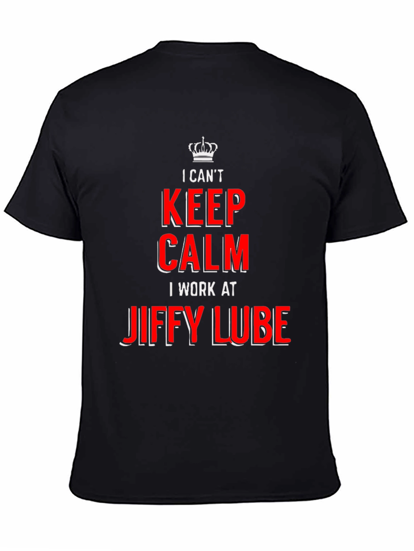 I Cant Keep Calm Jiffy Lube T-Shirt