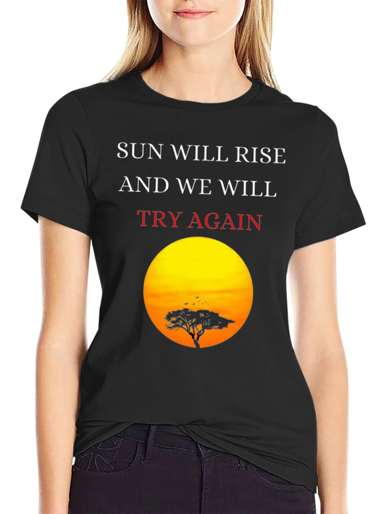 Sunrise Silhouette T-Shirt: Sun Will Rise Try Again