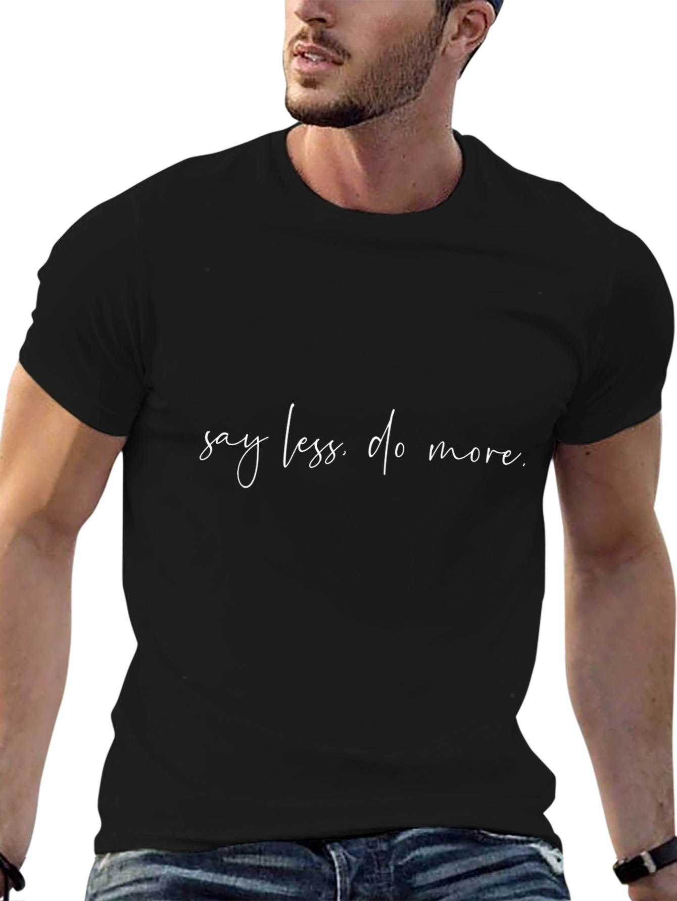 Say Less Do More Black T-Shirt
