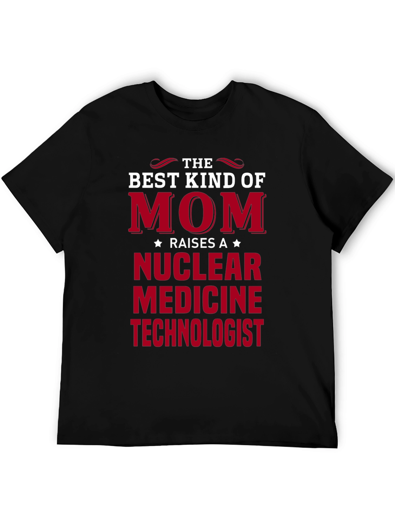 Nuclear Medicine Technologist Mom T-Shirt