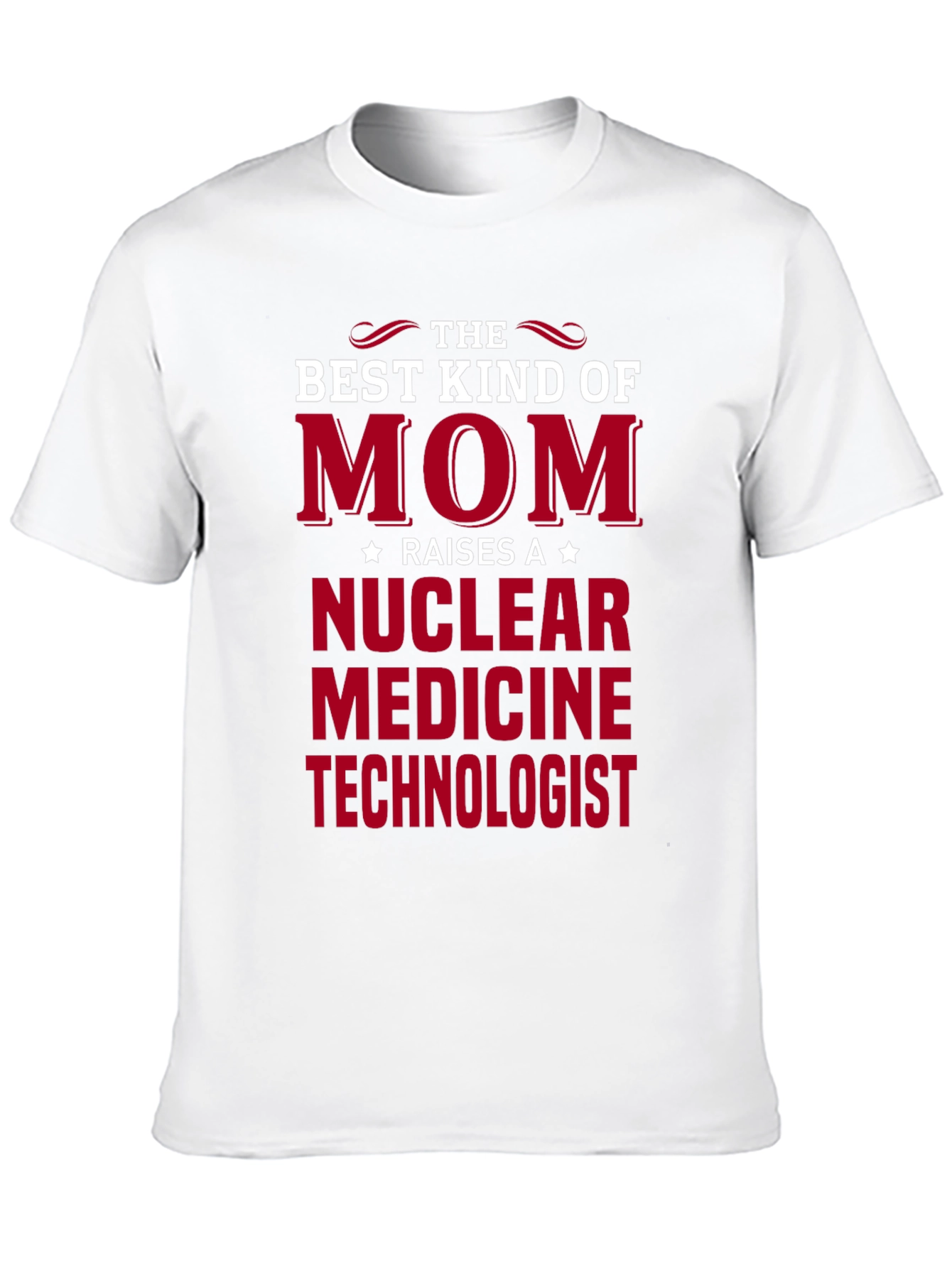 Nuclear Medicine Technologist Mom T-Shirt