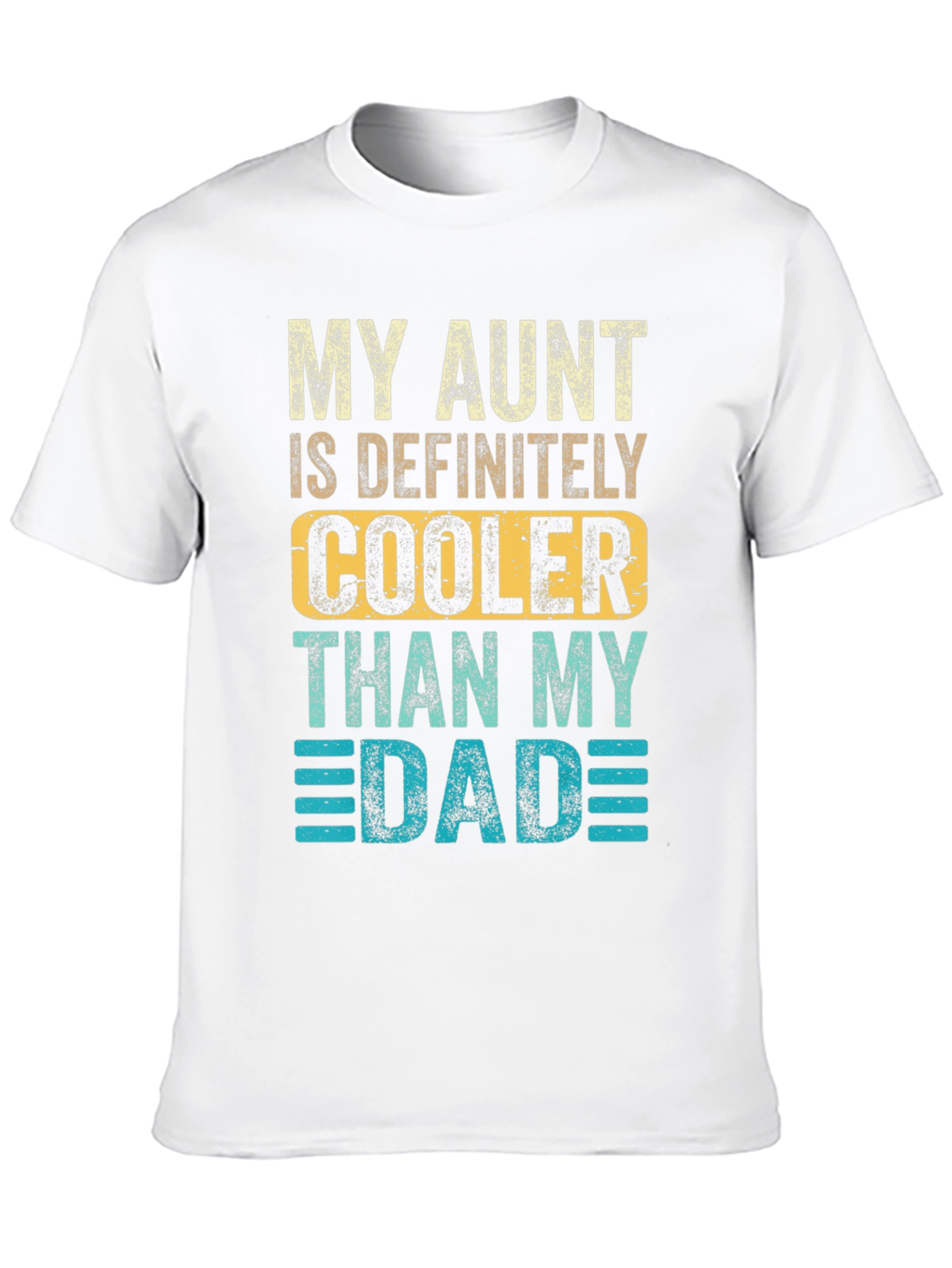 My Aunt Is Definitely Cooler Than My Dad T-Shirt
