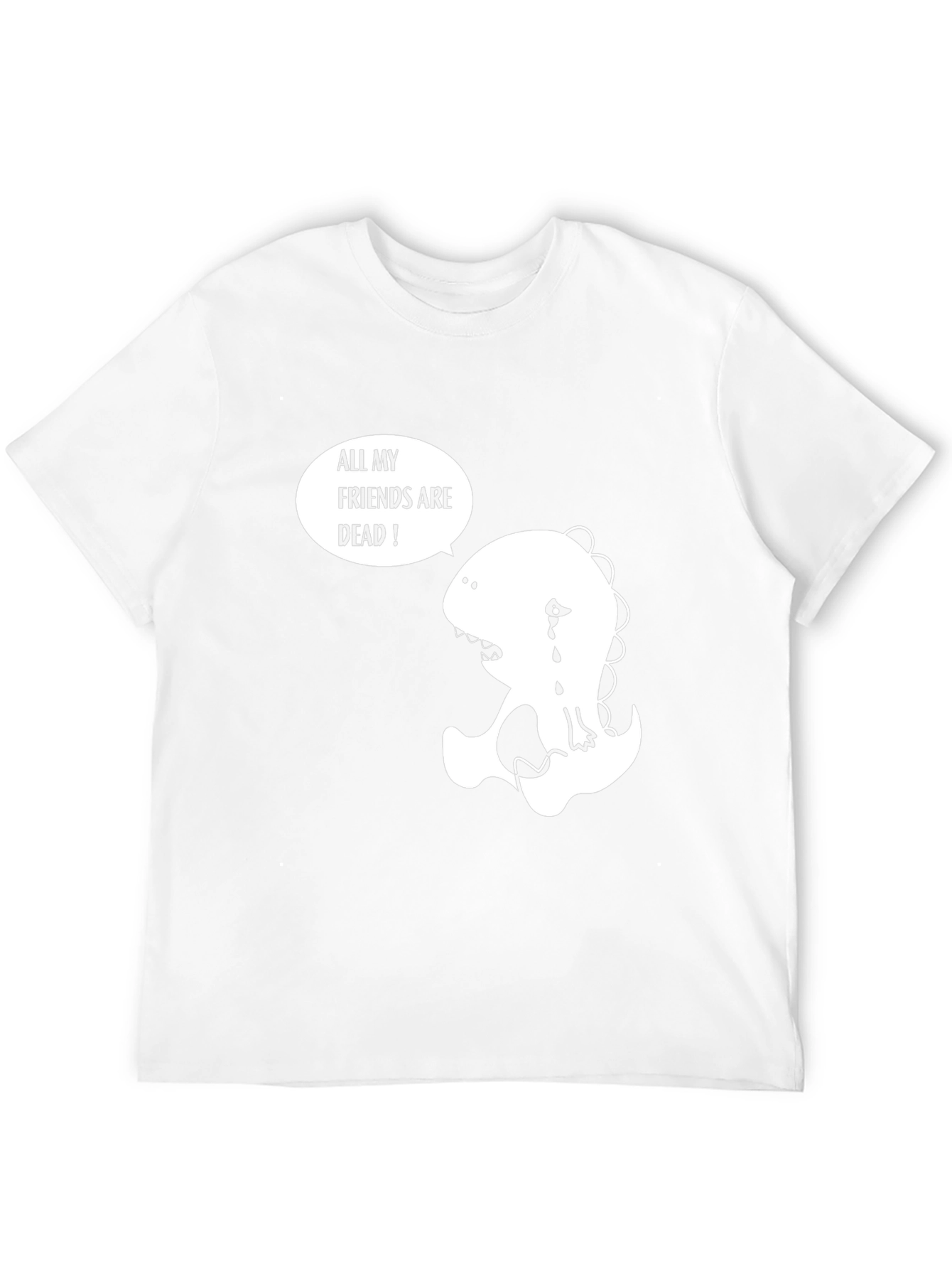 Sad Dinosaur T-Shirt - All My Friends Are Dead