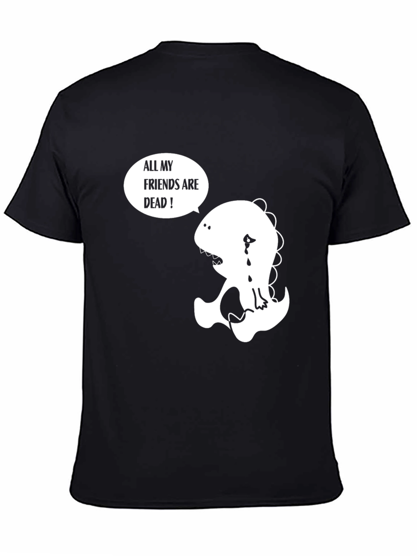 Sad Dinosaur T-Shirt - All My Friends Are Dead