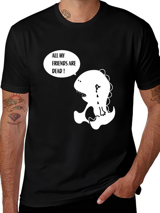 Sad Dinosaur T-Shirt - All My Friends Are Dead