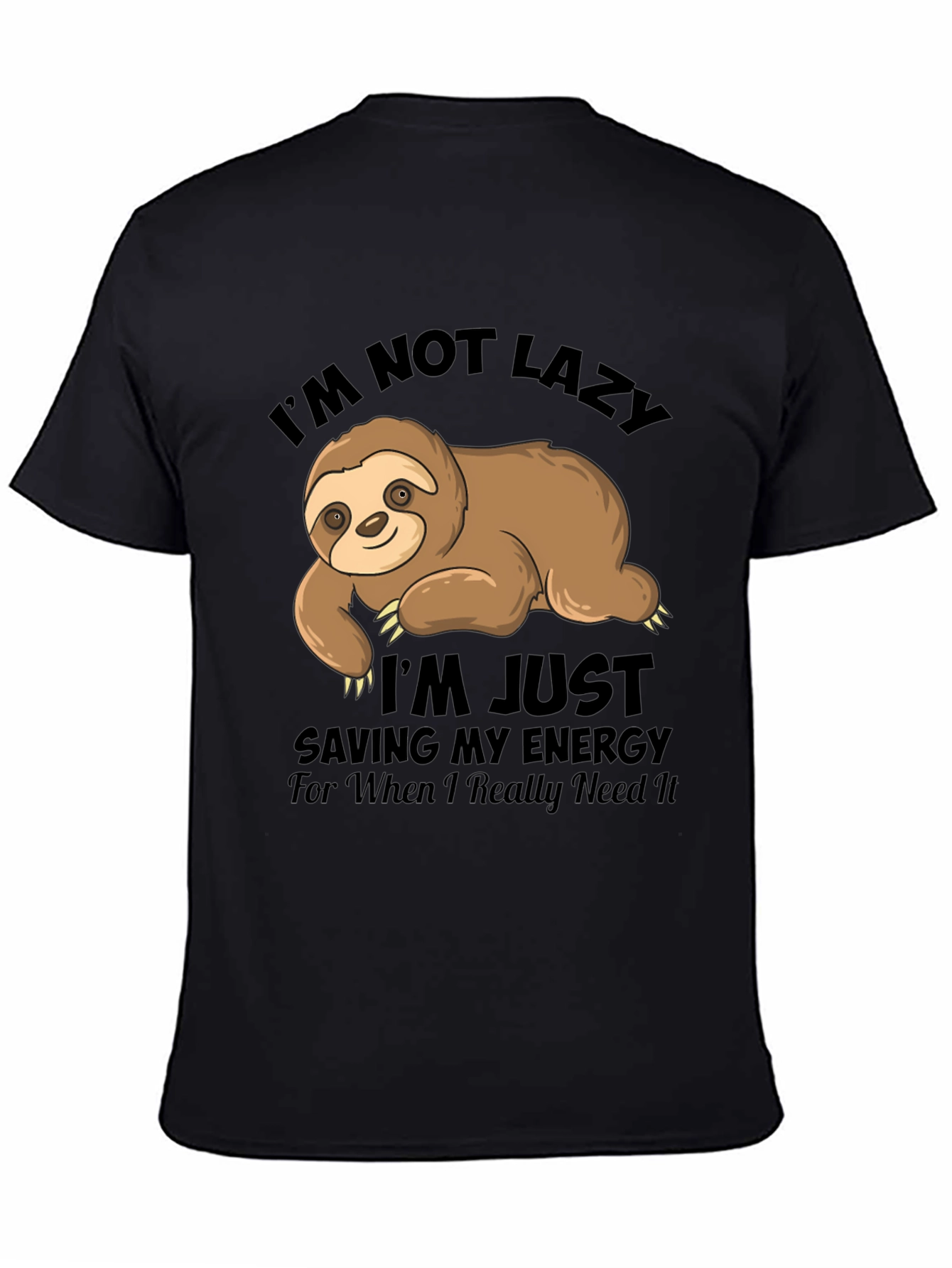 Im Not Lazy Sloth Graphic T-Shirt