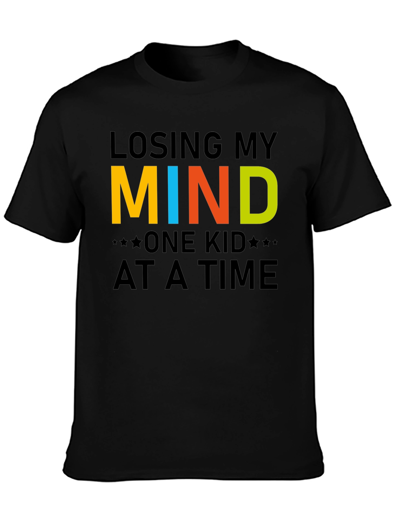 Losing My Mind One Kid at a Time T-Shirt