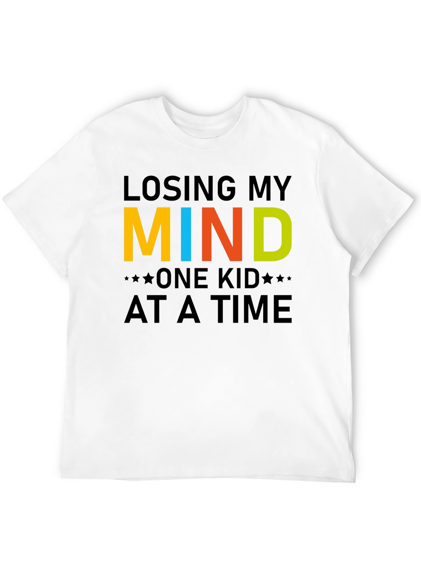 Losing My Mind One Kid at a Time T-Shirt