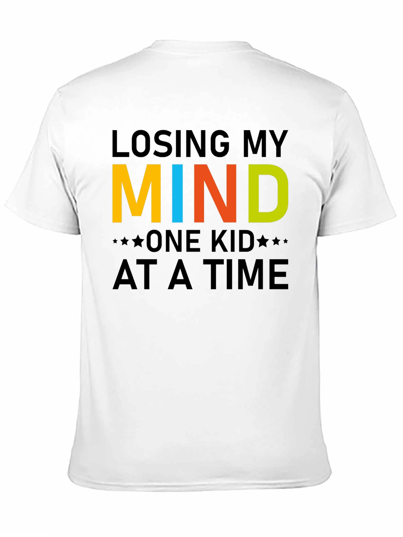 Losing My Mind One Kid at a Time T-Shirt