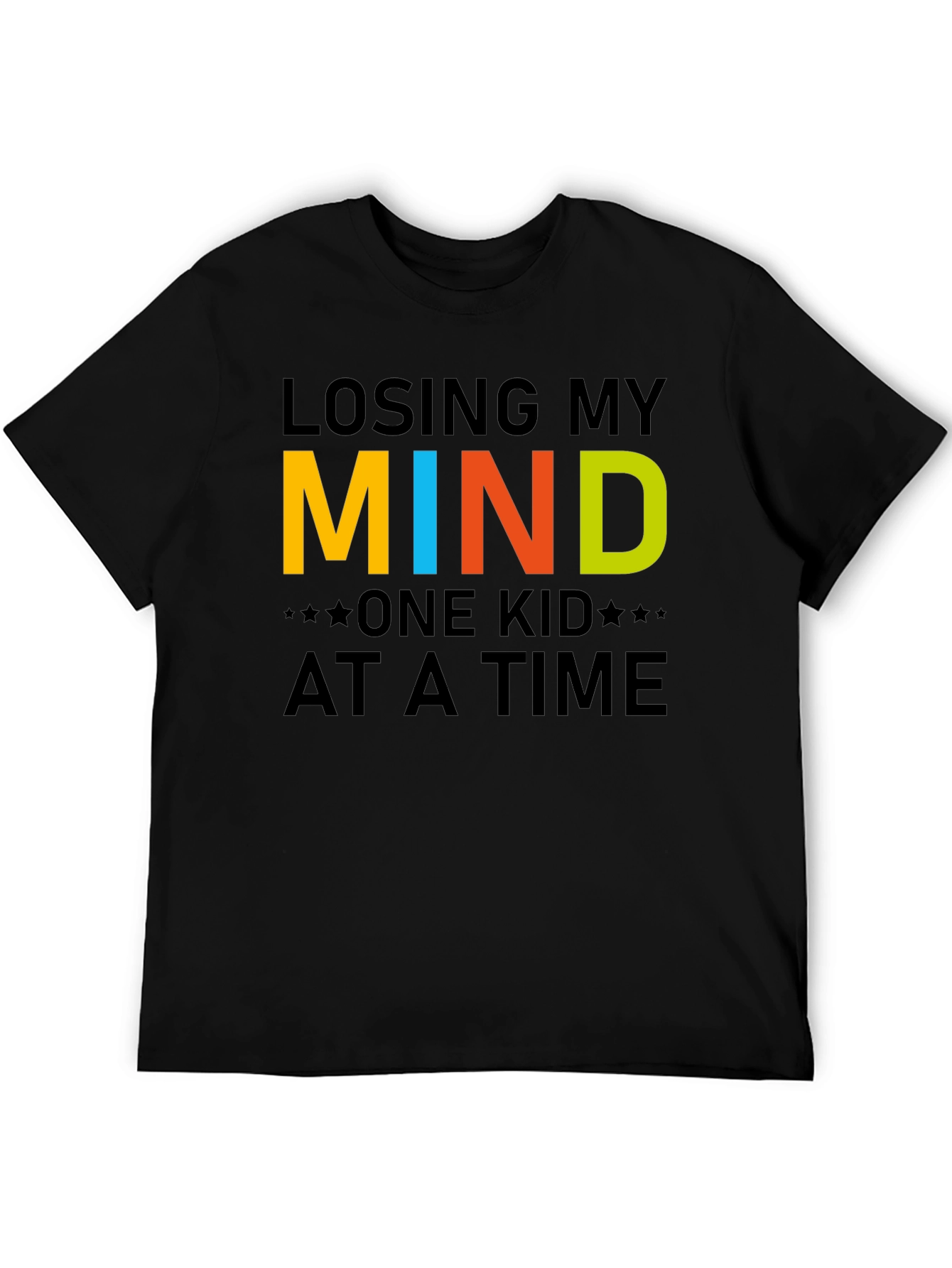 Losing My Mind One Kid at a Time T-Shirt