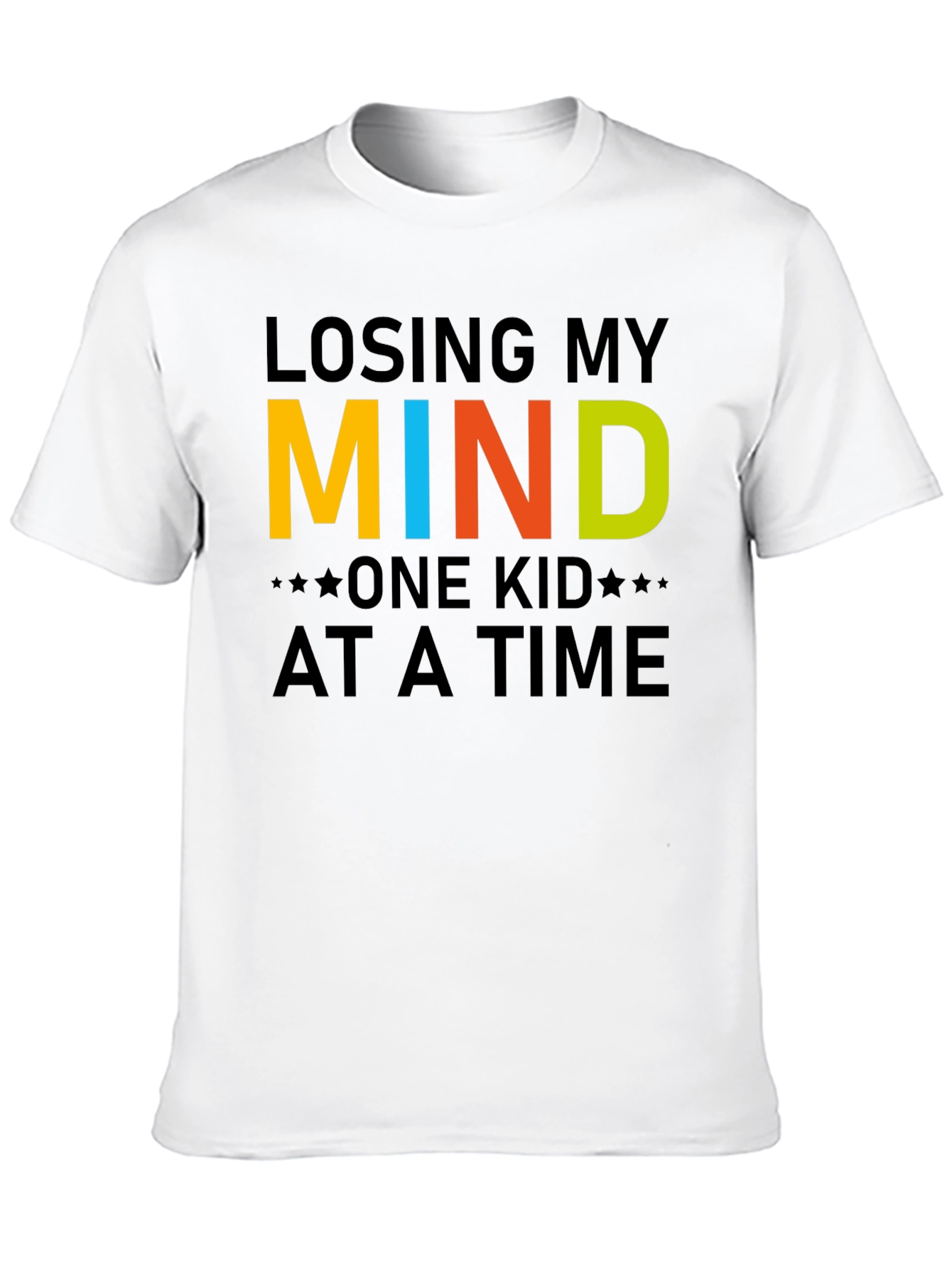 Losing My Mind One Kid at a Time T-Shirt