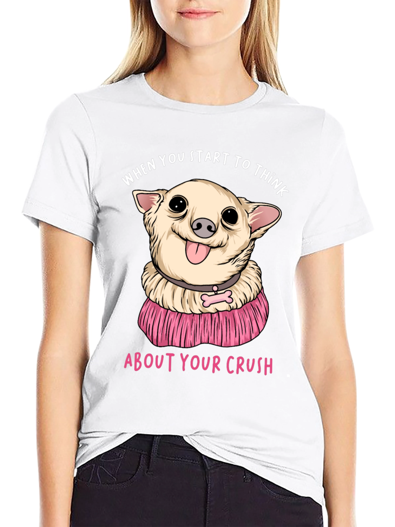 Chihuahua Crush T-Shirt:  When You Start To Think