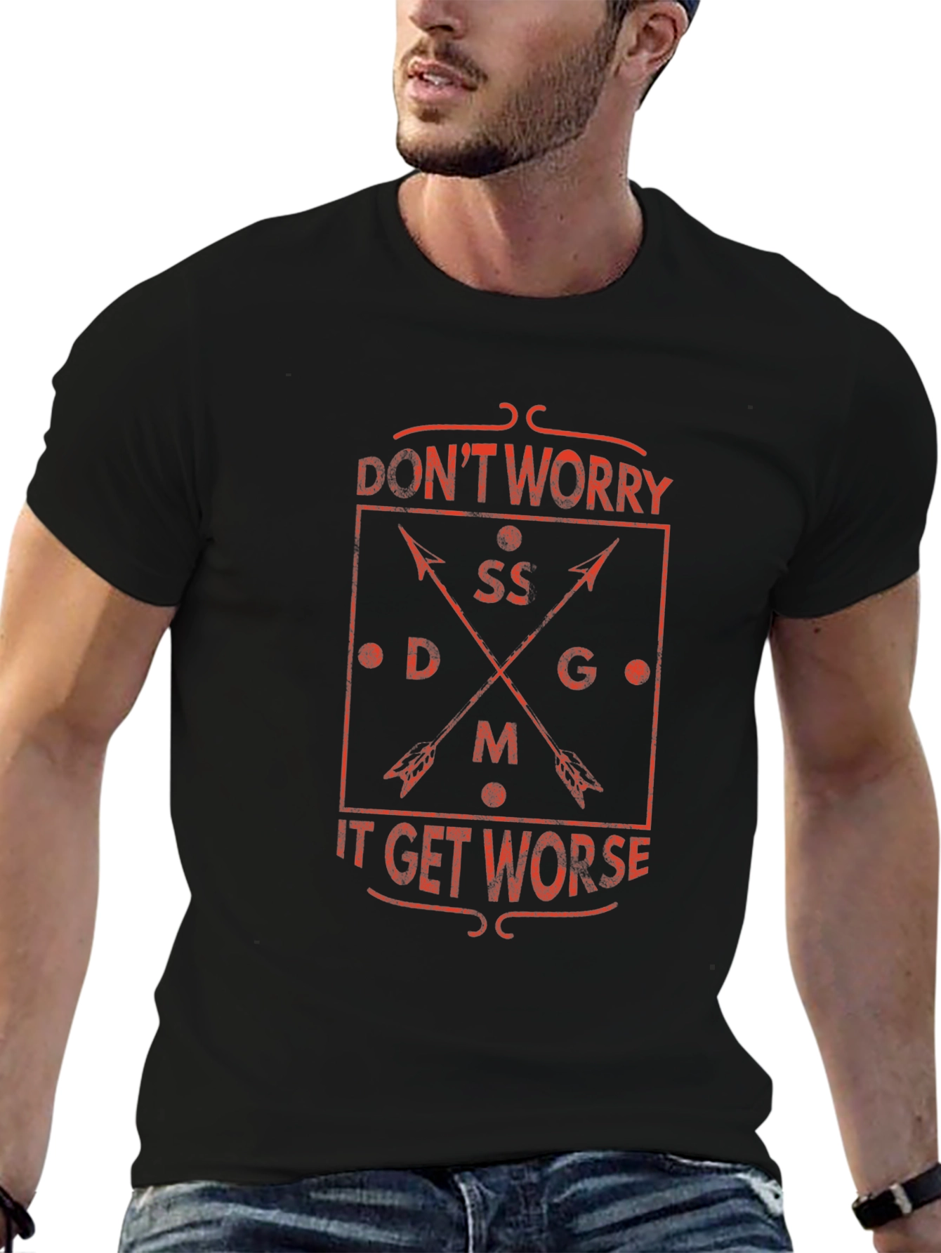 Dont Worry It Gets Worse Graphic T-Shirt