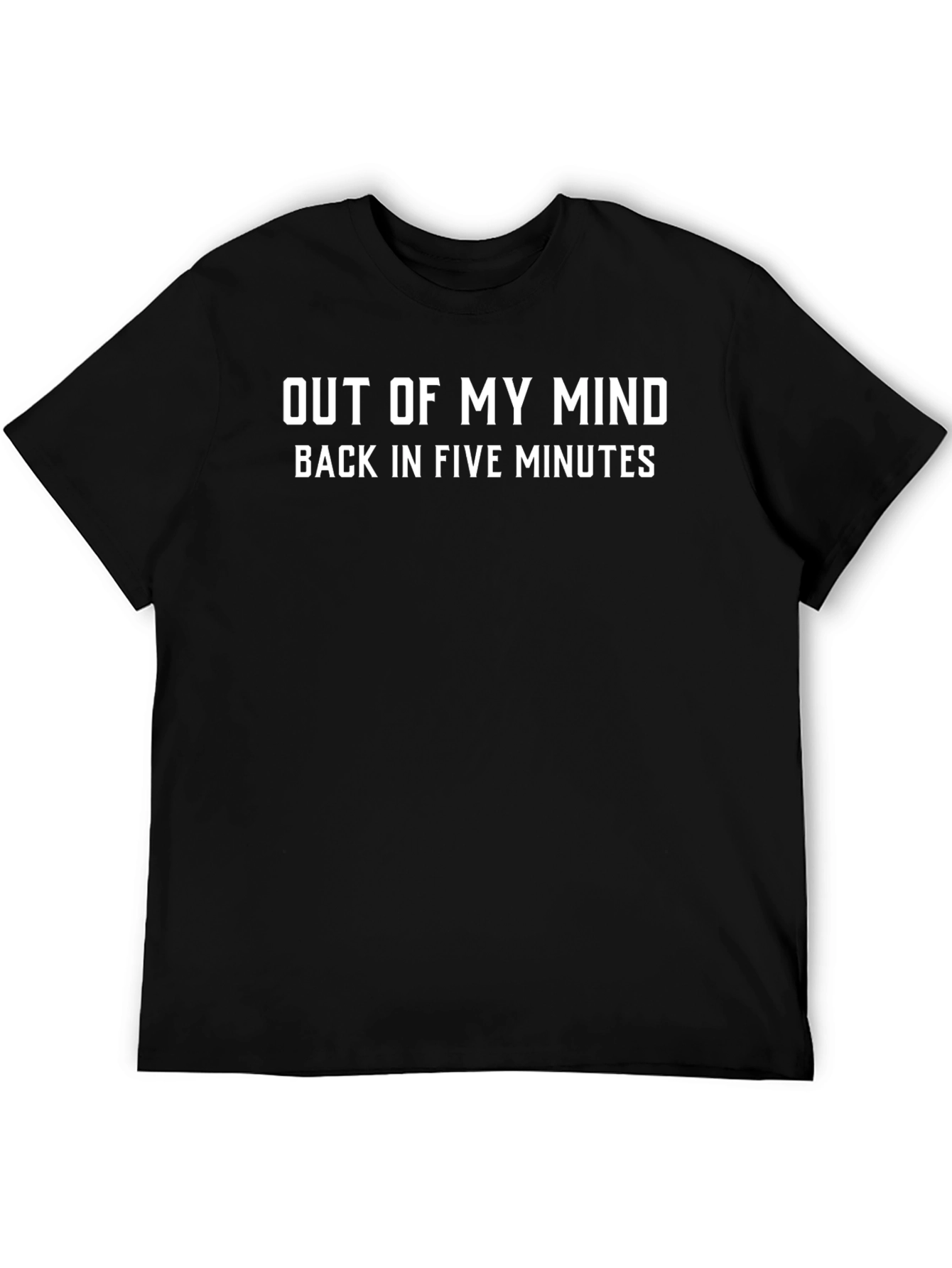 Out of My Mind Funny Graphic T-Shirt