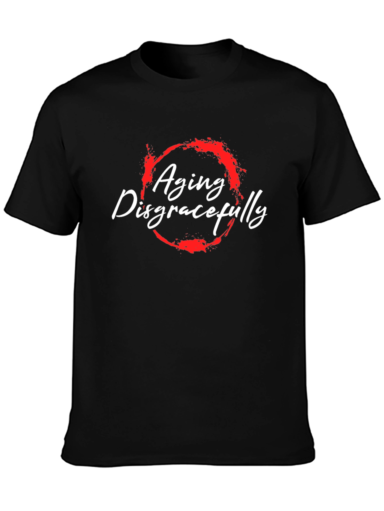 Aging Disgracefully Graphic Tee - Unisex