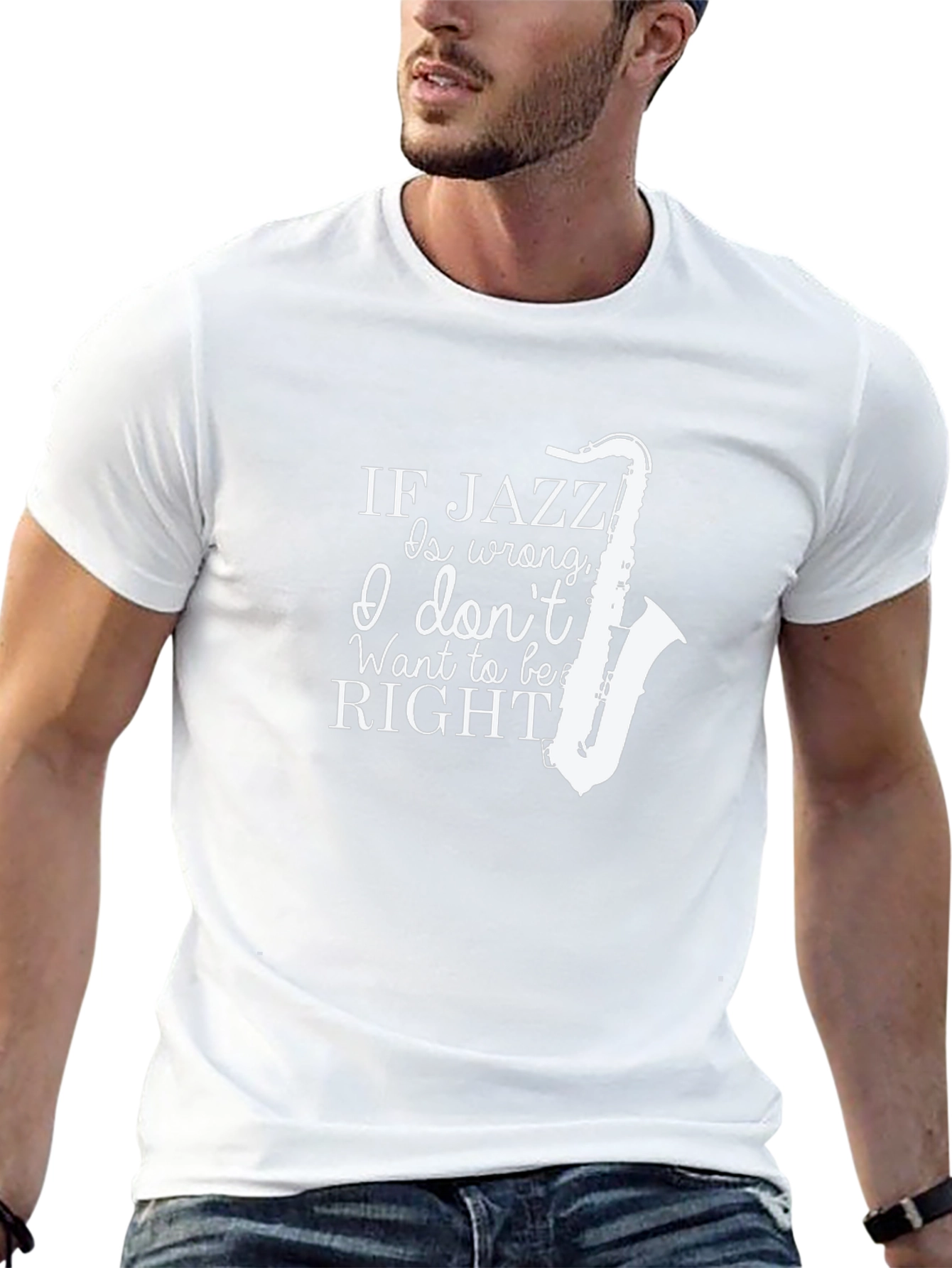 Jazz Music T-Shirt - If Jazz Is Wrong