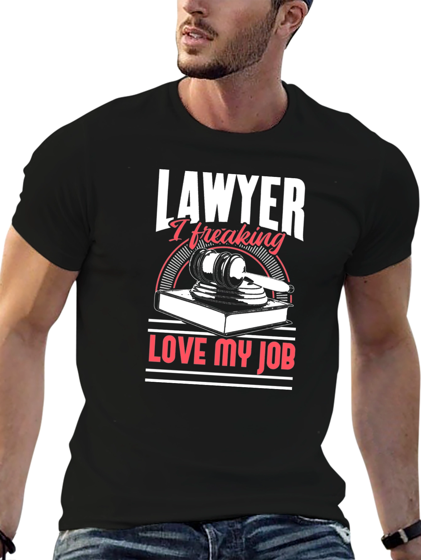 Lawyer I Freaking Love My Job Graphic T-Shirt