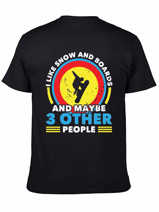 Snowboarding Lovers T-Shirt: I Like Snow and Boards