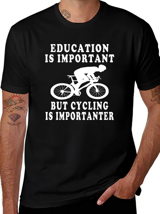 Funny Cycling T-Shirt - Education is Important