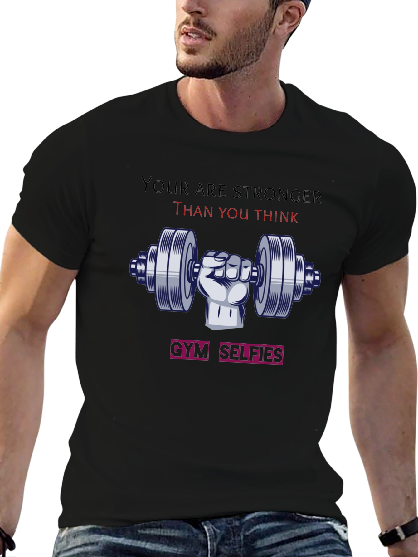 Stronger Than You Think Gym T-Shirt