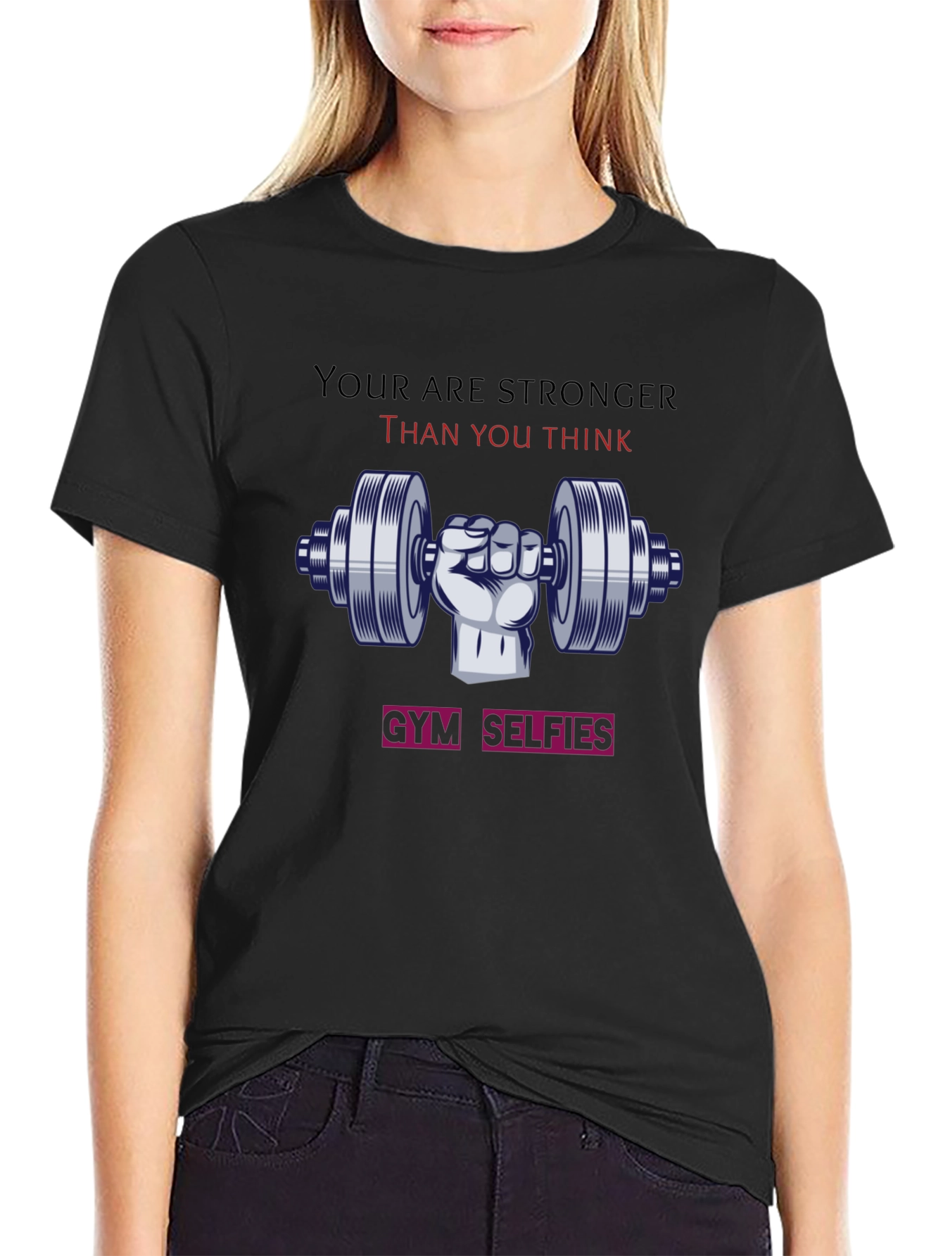 Stronger Than You Think Gym T-Shirt