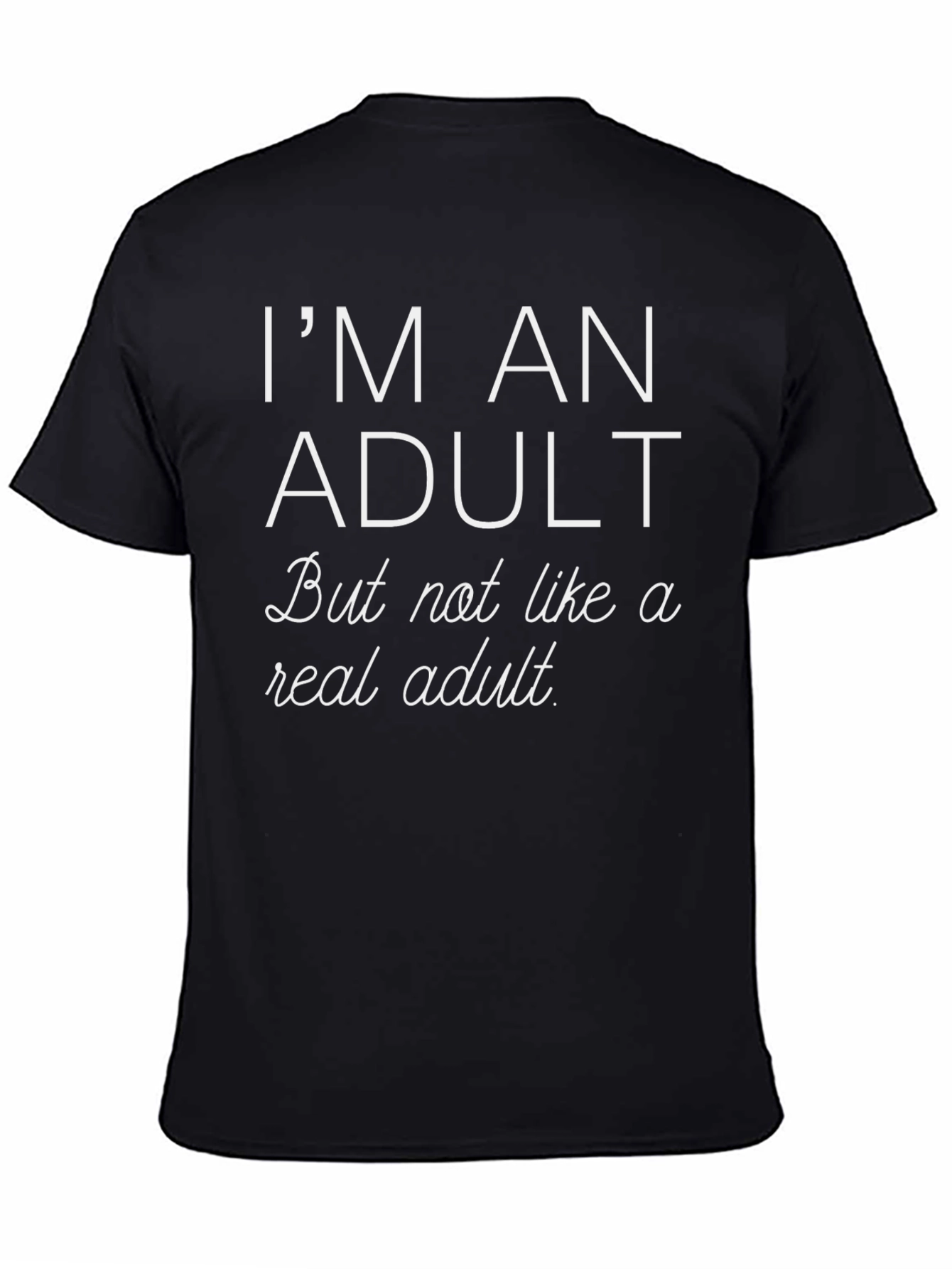 Im An Adult Funny T-Shirt