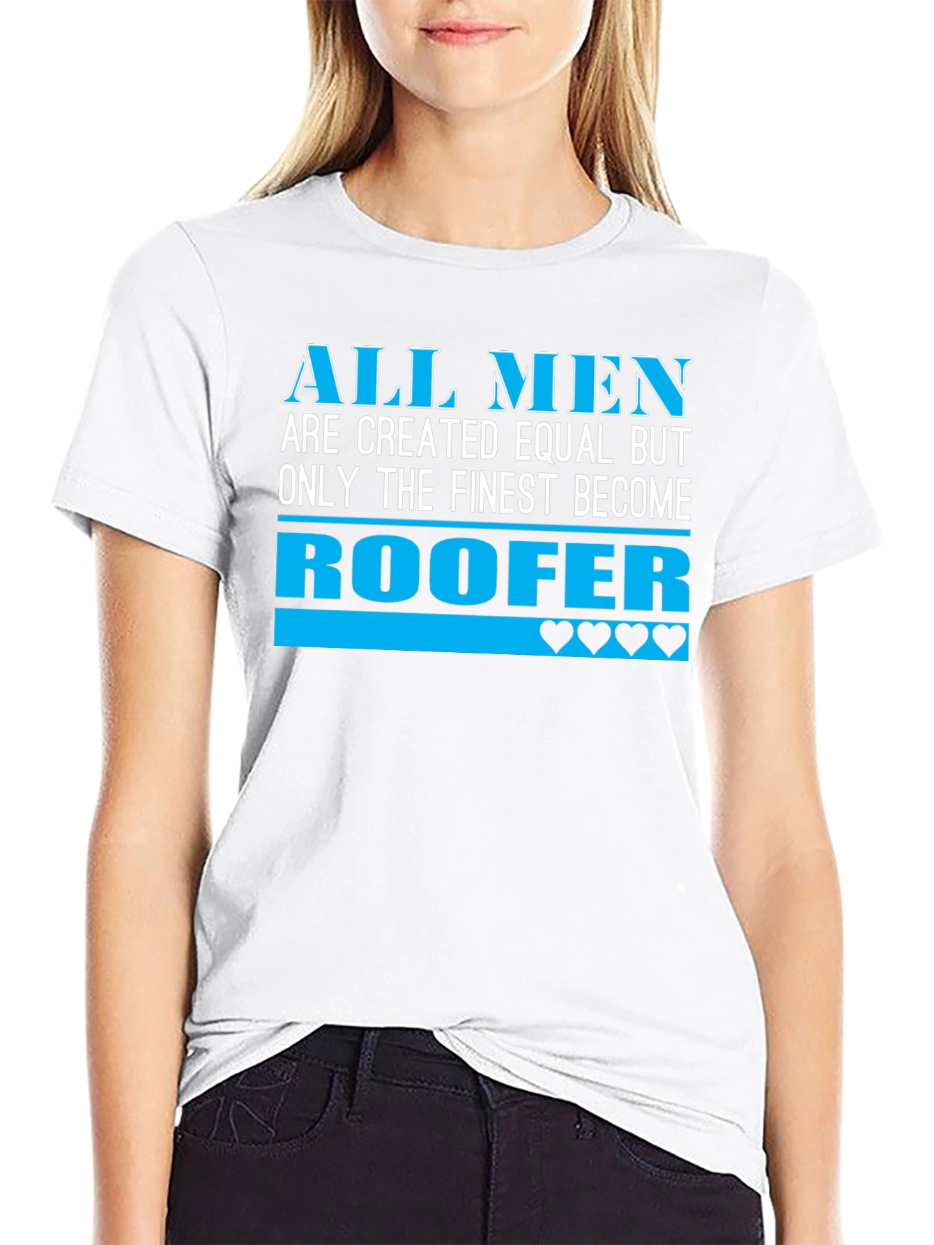 Roofer T-Shirt - All Men Are Created Equal