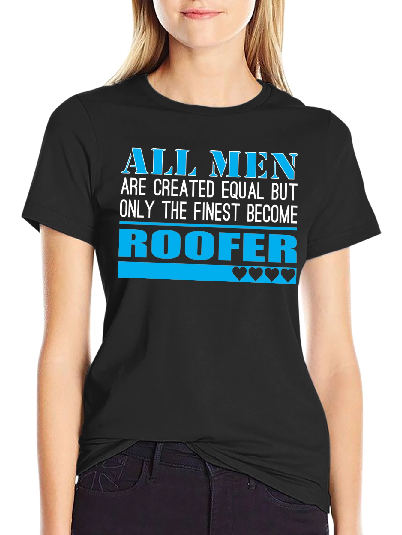 Roofer T-Shirt - All Men Are Created Equal
