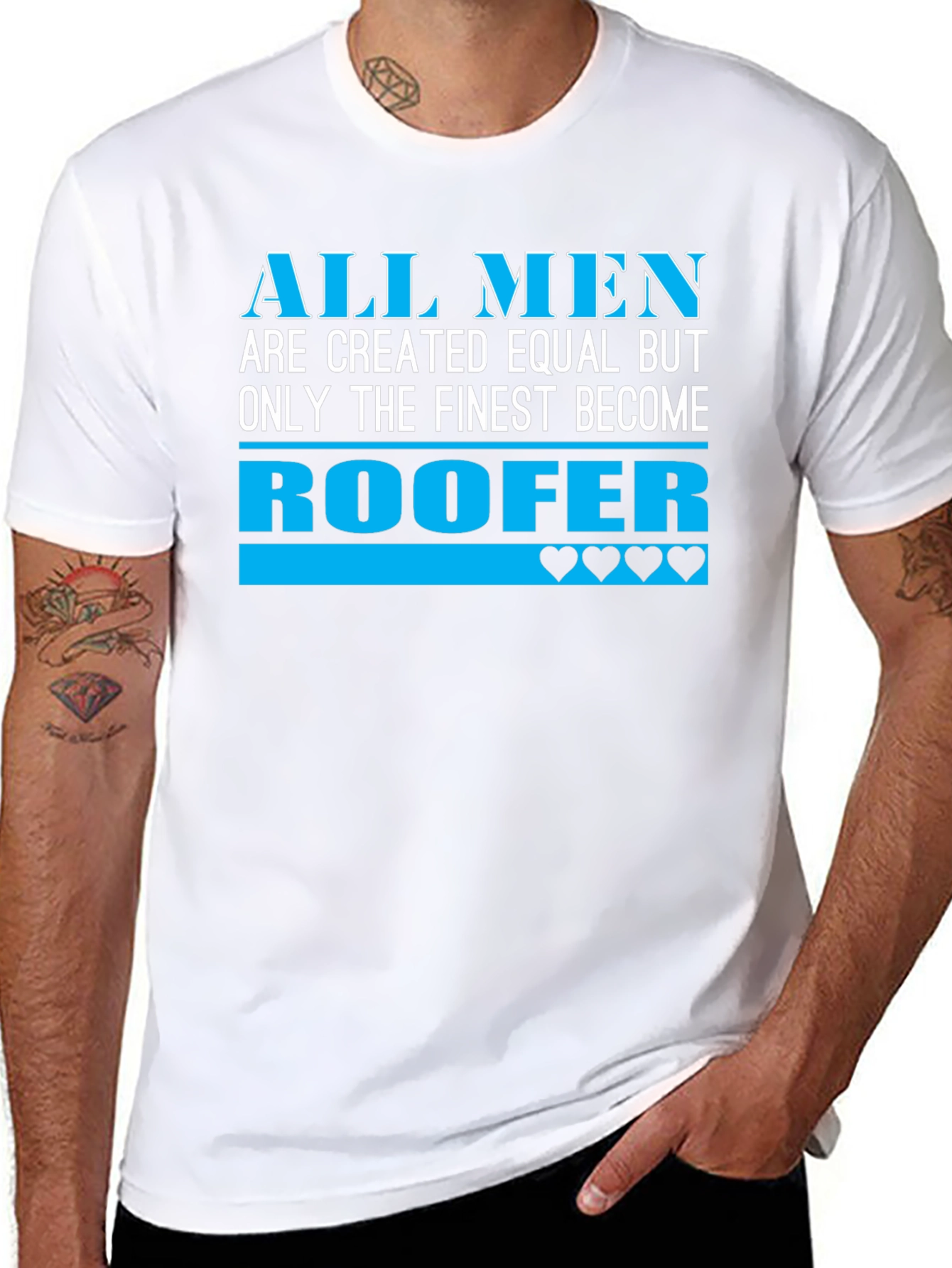 Roofer T-Shirt - All Men Are Created Equal