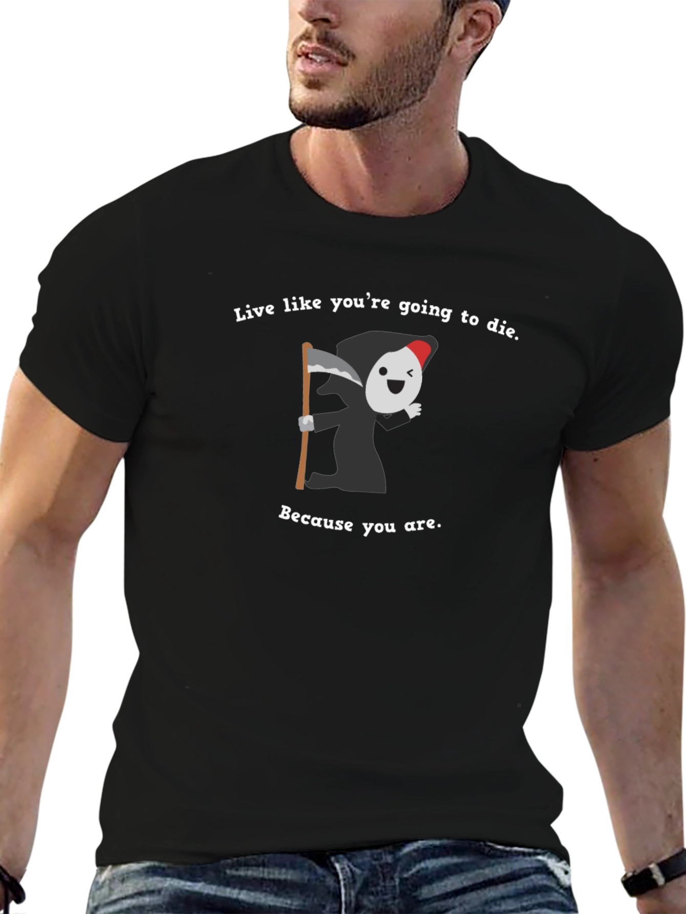 Live Like Youre Going To Die T-Shirt