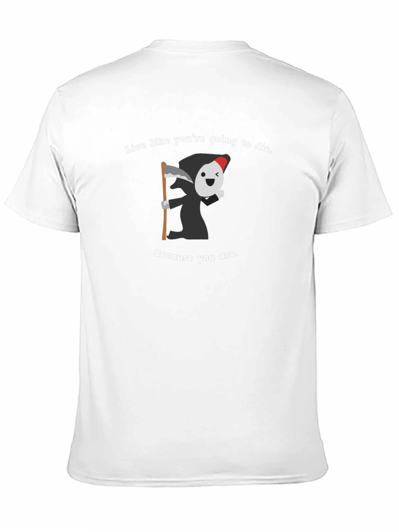 Live Like Youre Going To Die T-Shirt