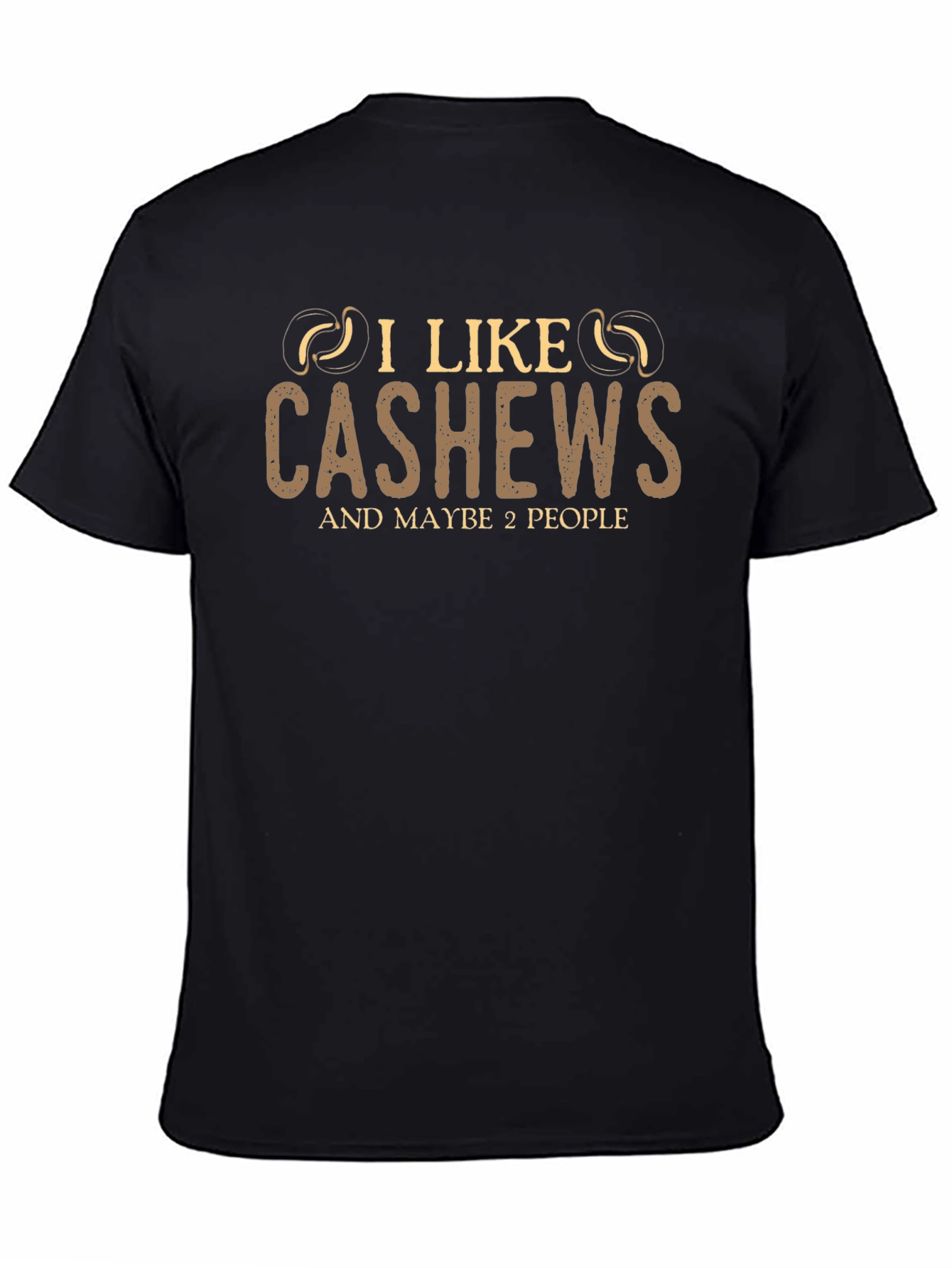 I Like Cashews Funny Graphic T-Shirt