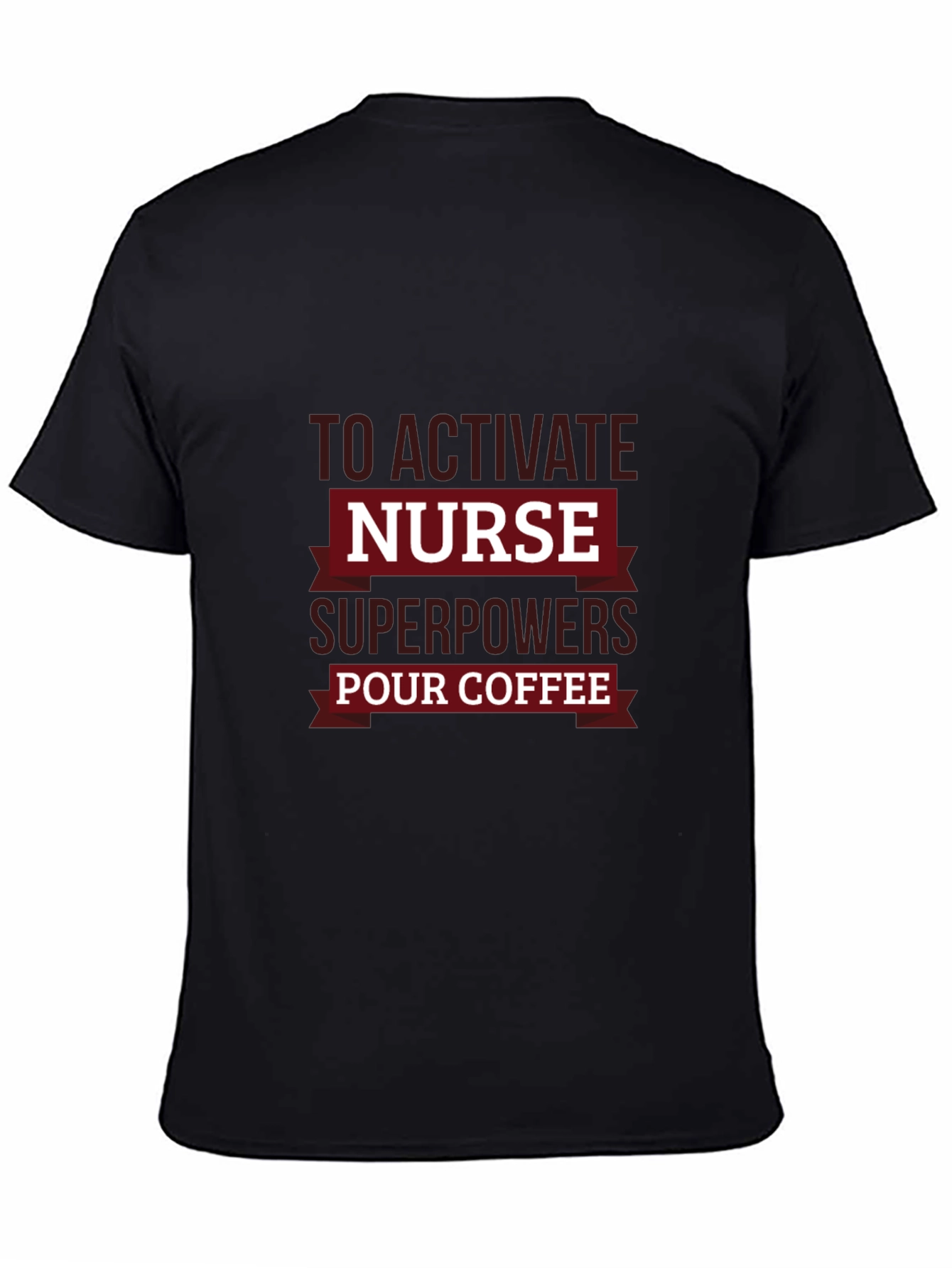 Nurse Superpowers Coffee T-Shirt
