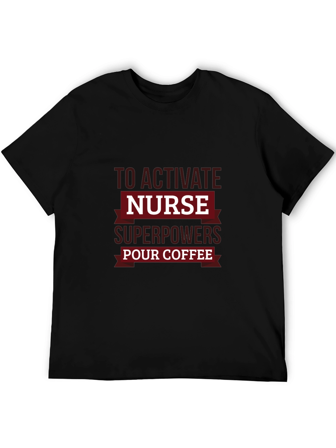 Nurse Superpowers Coffee T-Shirt