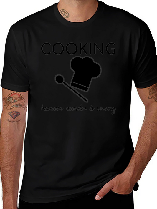 Cooking Because Murder Is Wrong T-Shirt