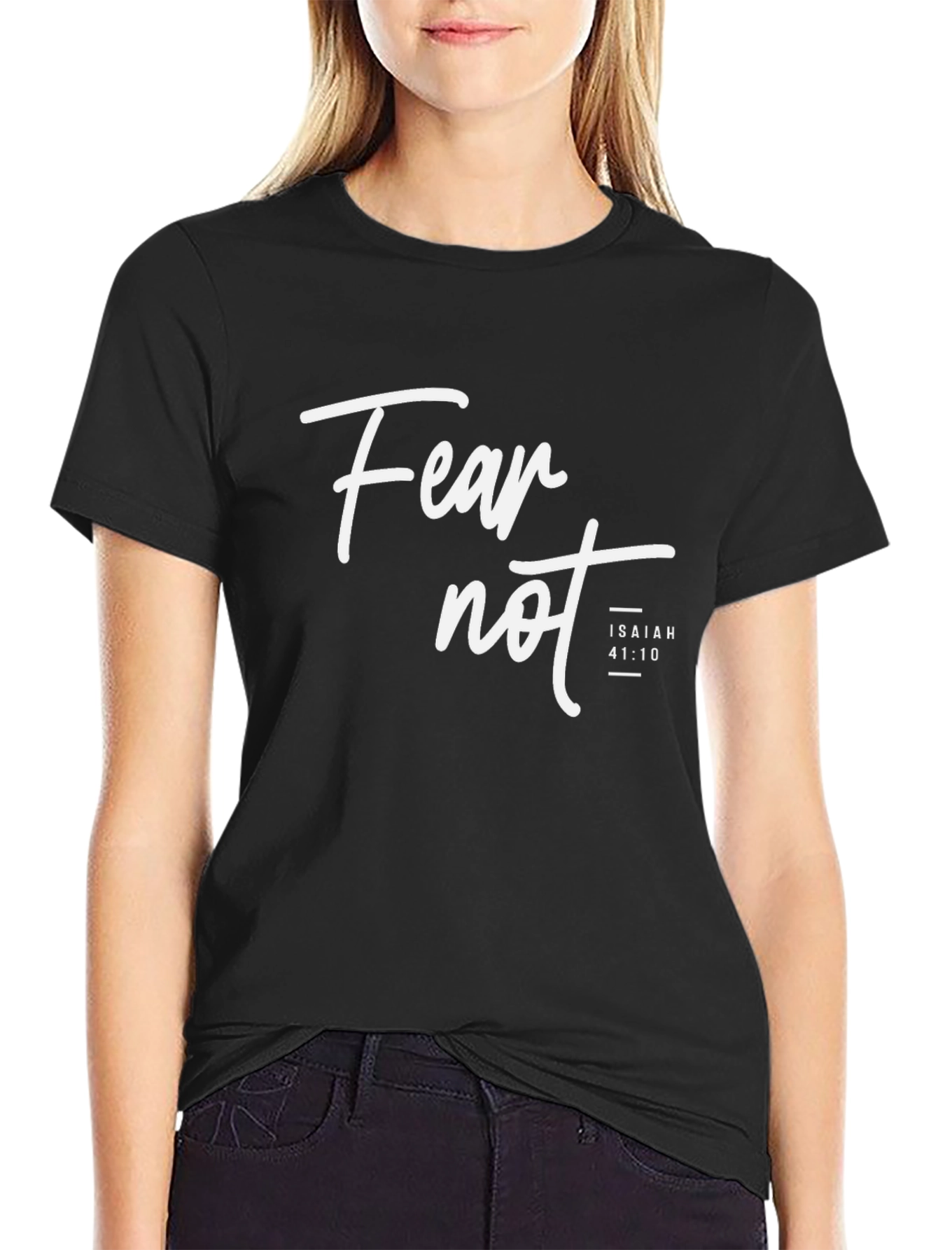 Fear Not Isaiah 41:10 Christian T-Shirt