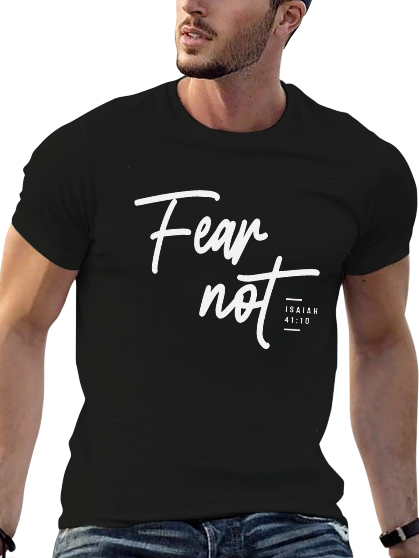 Fear Not Isaiah 41:10 Christian T-Shirt