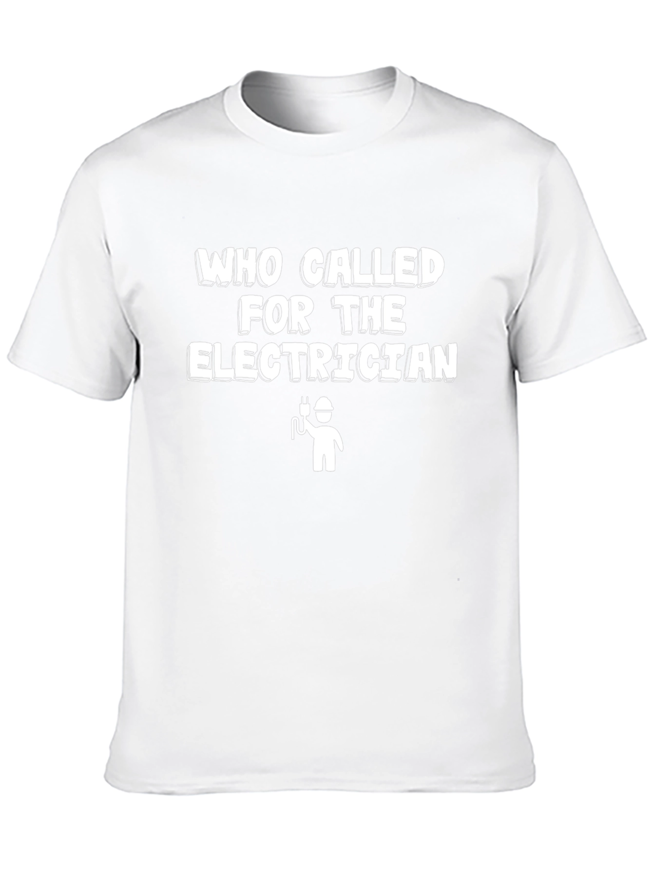 Funny Electrician T-Shirt - Who Called?