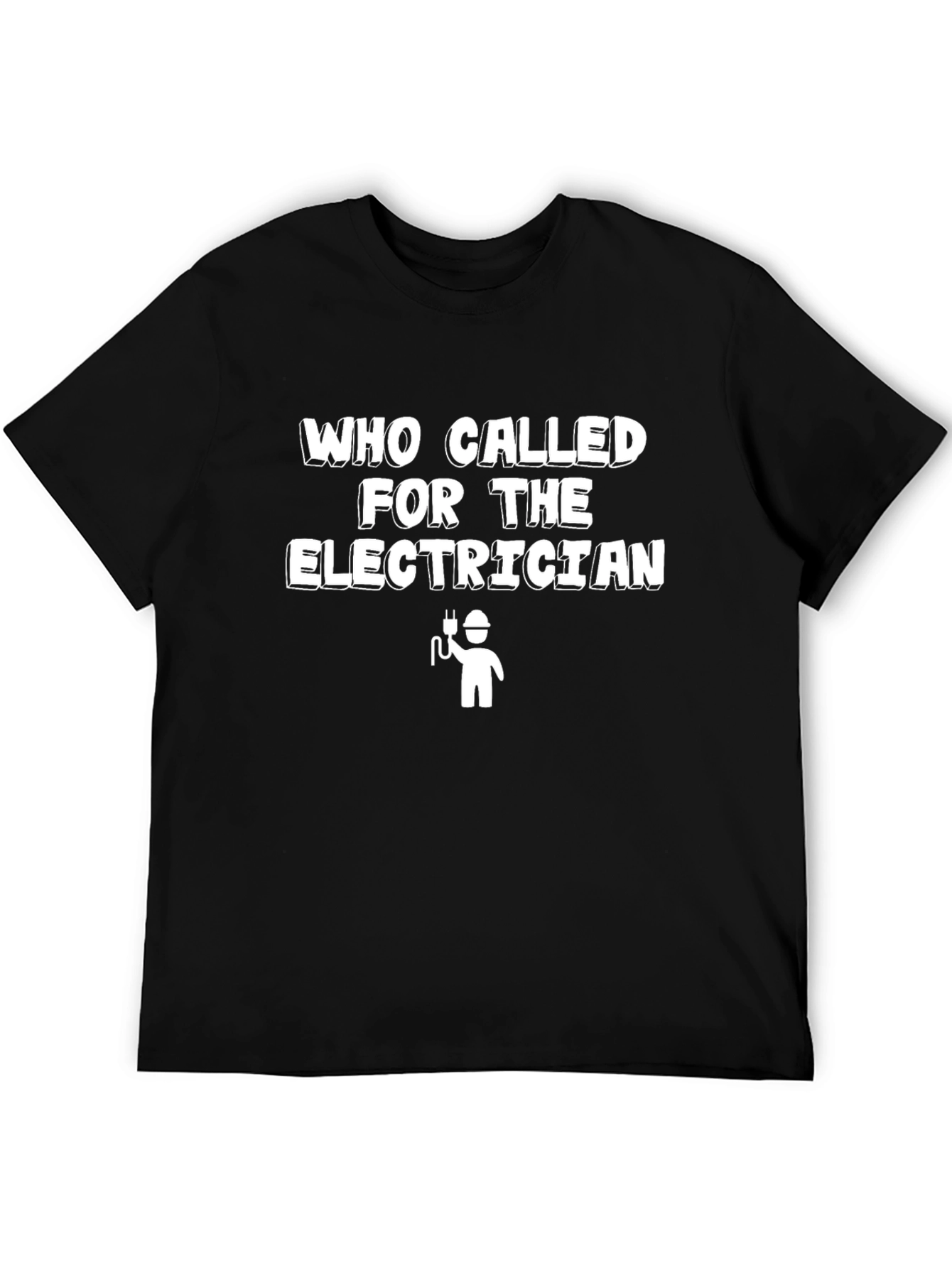 Funny Electrician T-Shirt - Who Called?