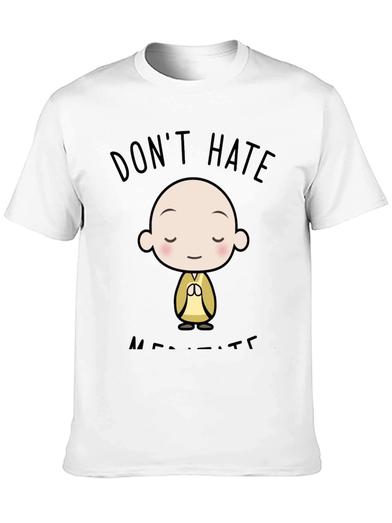 Dont Hate Meditate Black T-Shirt