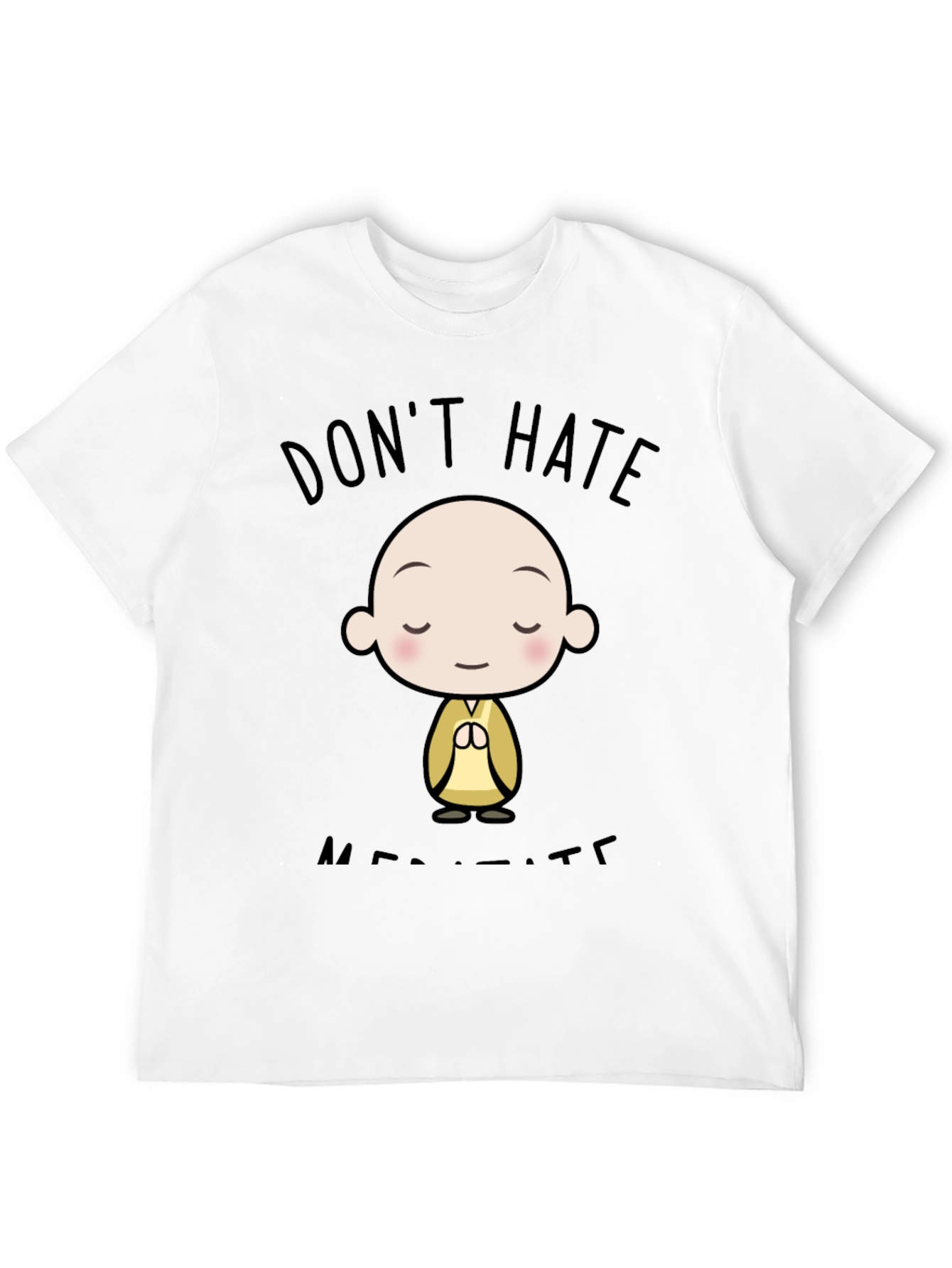 Dont Hate Meditate Black T-Shirt