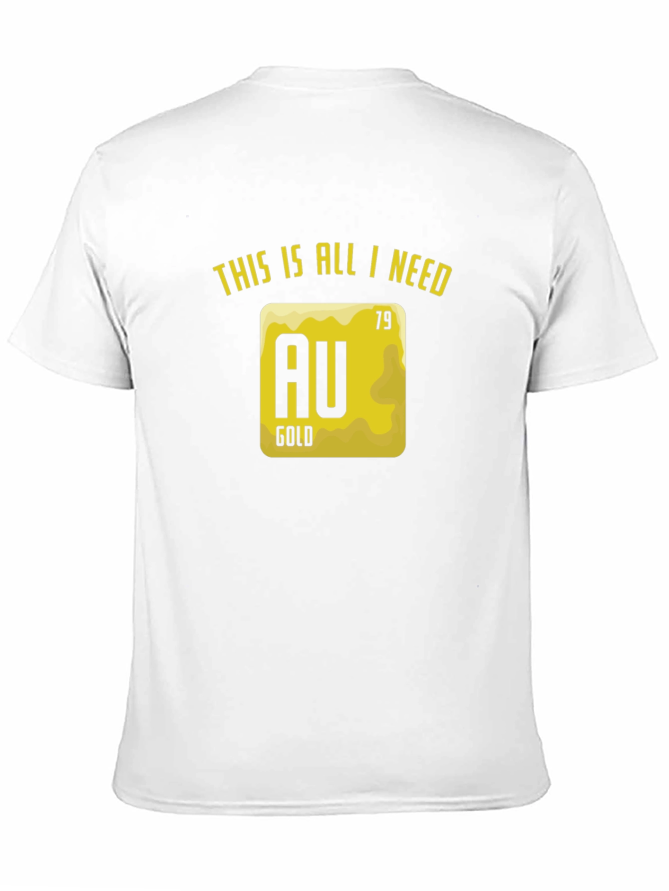 Gold Element T-Shirt - This is All I Need!