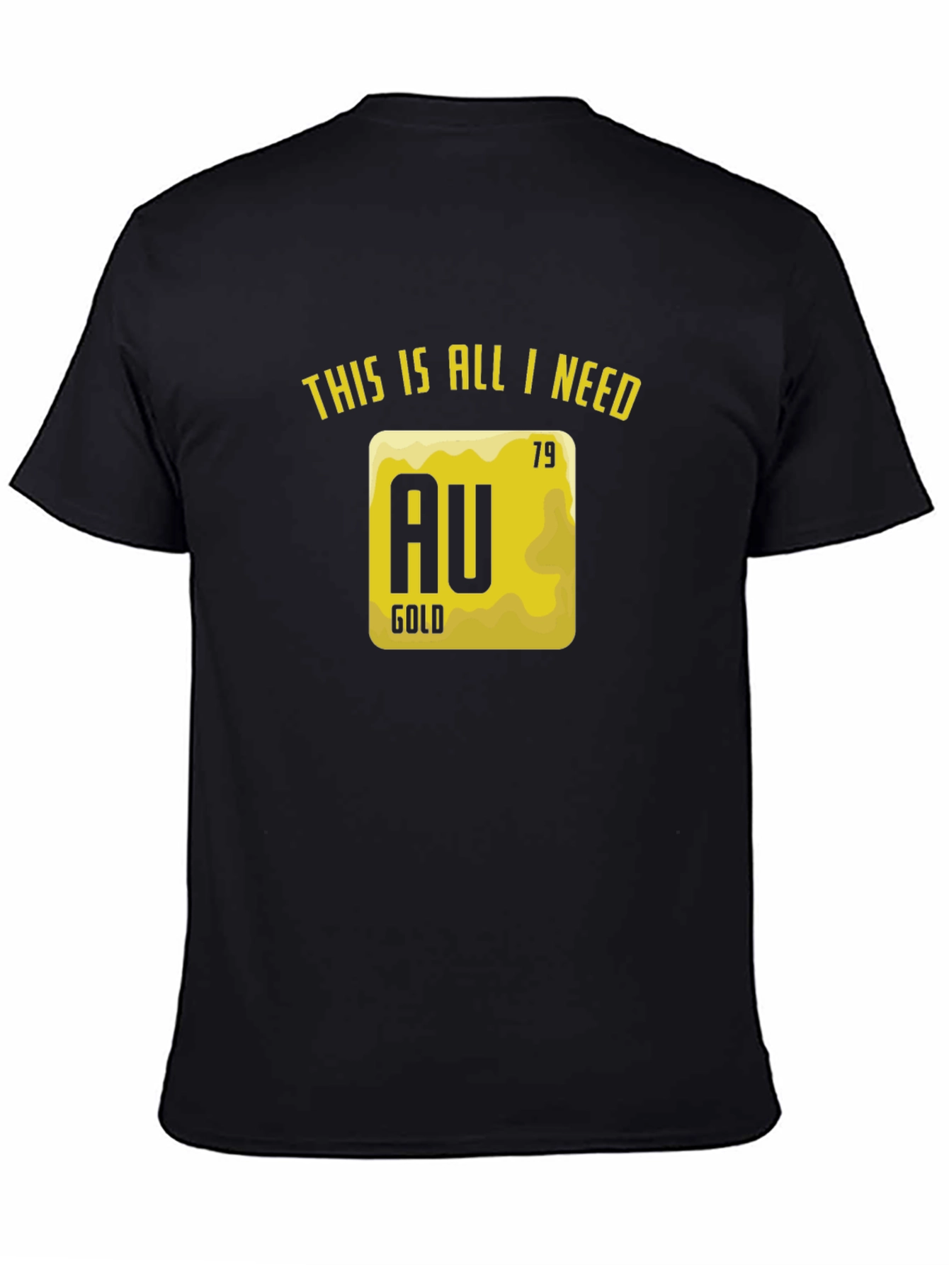 Gold Element T-Shirt - This is All I Need!