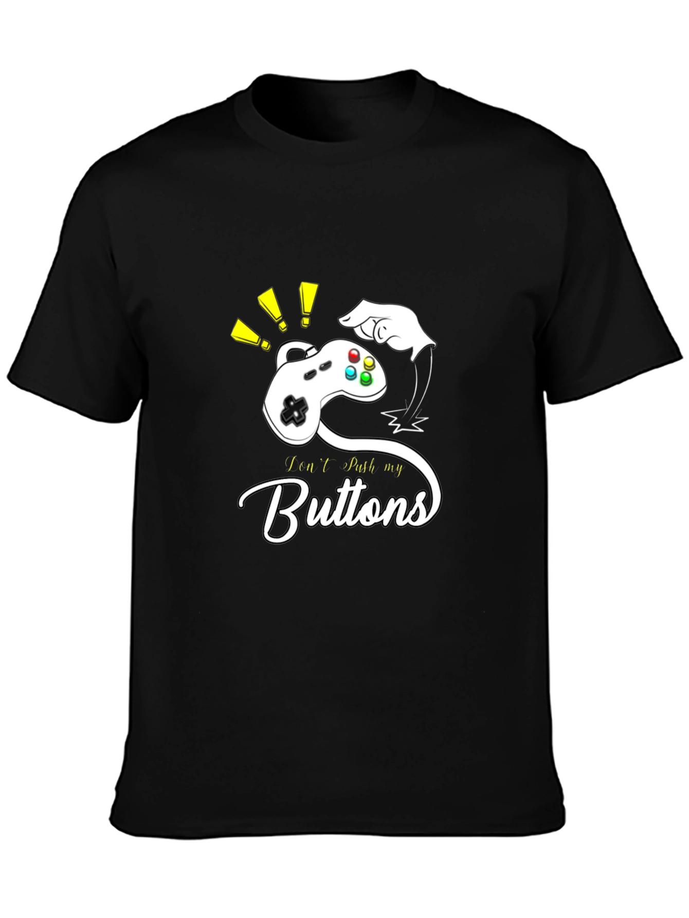 I Cant Push My Buttons - Gamer T-Shirt