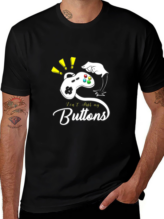 I Cant Push My Buttons - Gamer T-Shirt