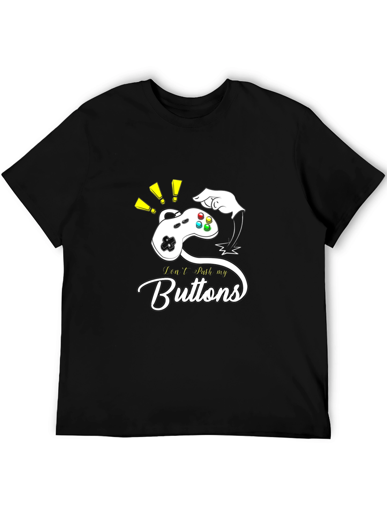 I Cant Push My Buttons - Gamer T-Shirt