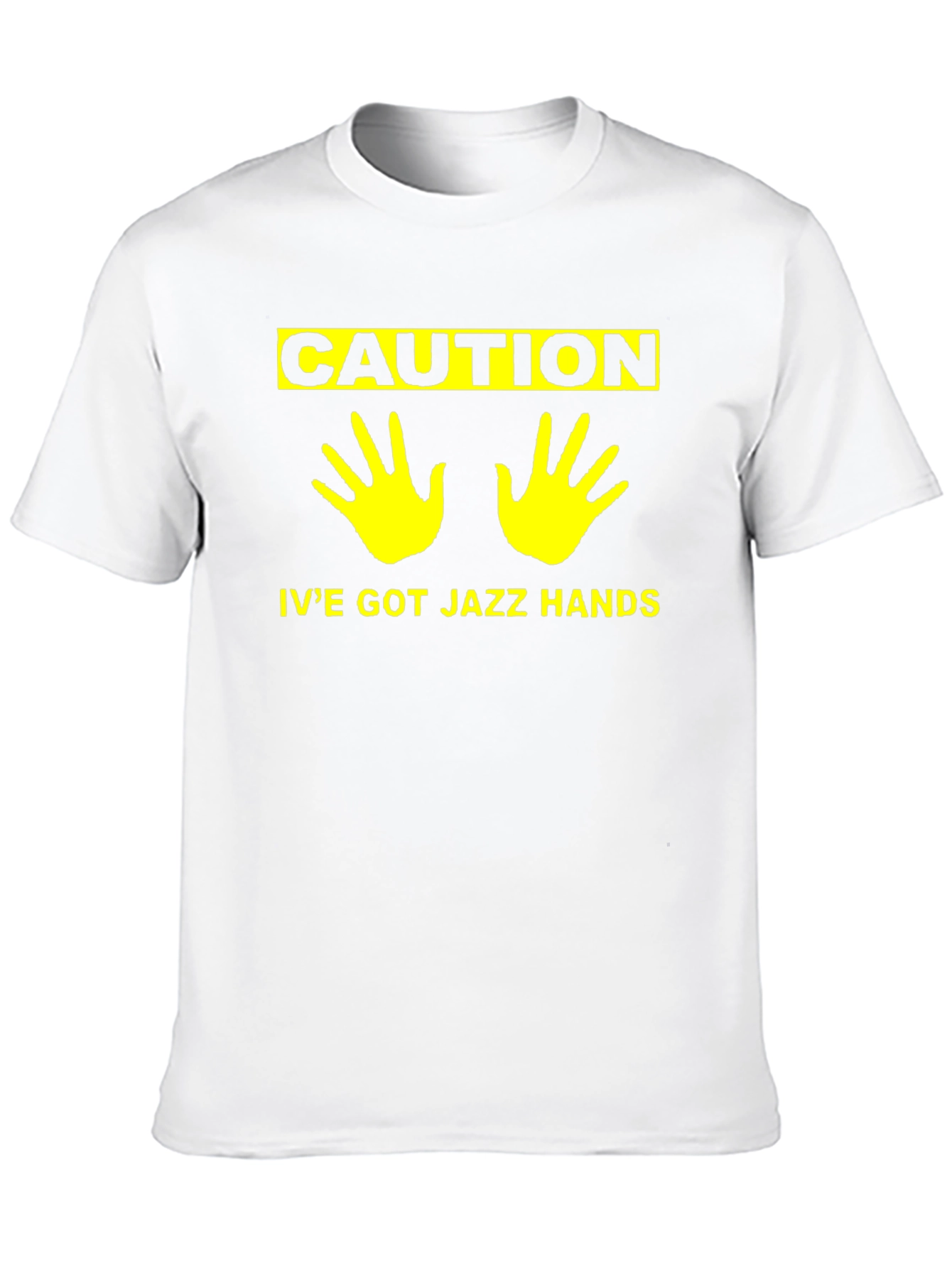 Caution Ive Got Jazz Hands Humor T-Shirt