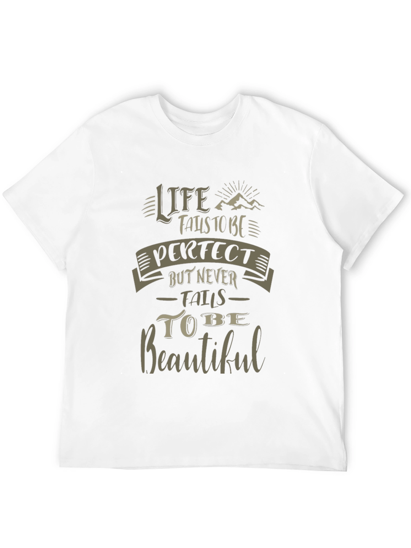 Life Fails To Be Perfect T-Shirt