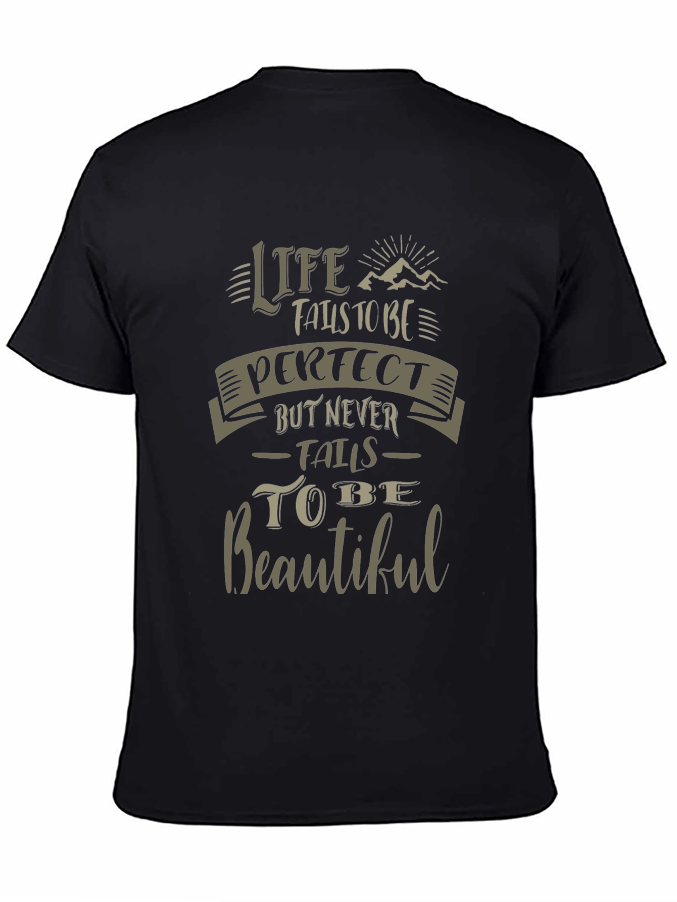 Life Fails To Be Perfect T-Shirt